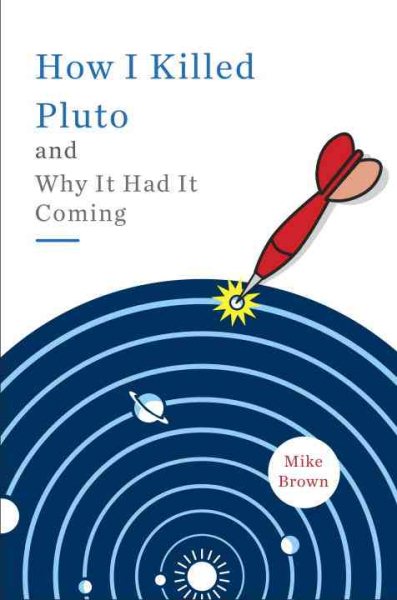 How I Killed Pluto and Why It Had It Coming | 拾書所