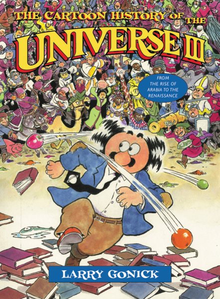 Cartoon History of the Universe III: From the Rise of Arabia to the Renaissance | 拾書所