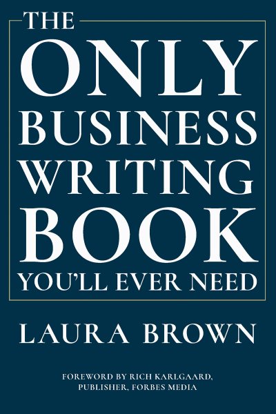 The Only Business Writing Book You\