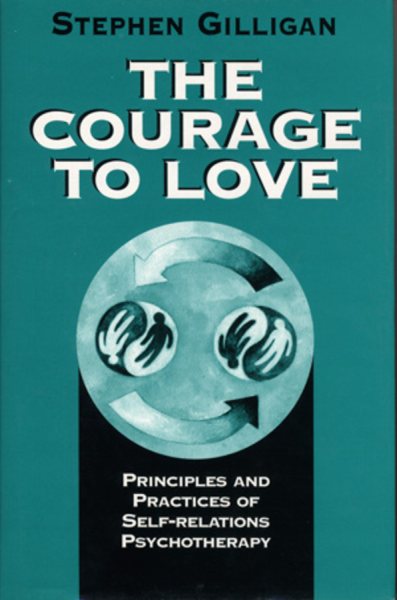 The courage to love : principles and practices of self-relations psychotherapy