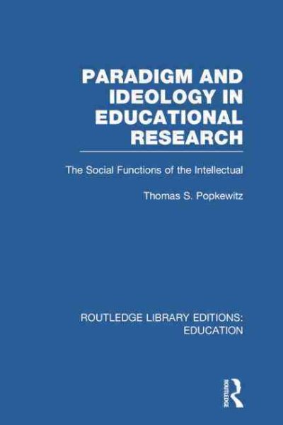 Paradigm and Ideology in Educational Research