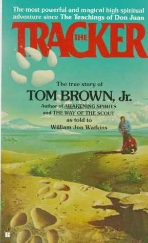 The Tracker: The True Story of Tom Brown, Jr.