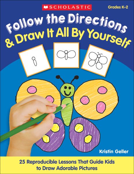 Follow the Directions & Draw It All by Yourself!