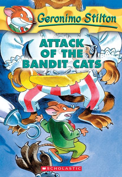 Attack of the Bandit Cats (Geronimo Stilton Series #8)