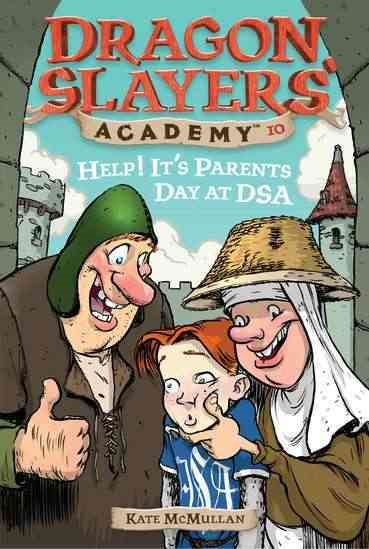 Help! It's Parents Day at DSA (Dragon Slayers' Academy Series) | 拾書所