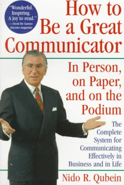 How to Be a Great Communicator: In Person, on Paper, and on the Podium | 拾書所