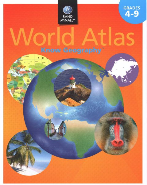 Rand McNally Know Geography World Atlas, Grades 4-9