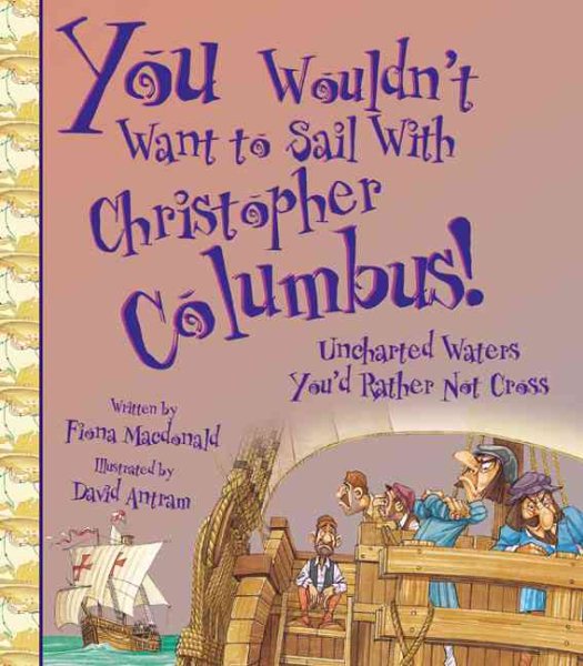 You Wouldn't Want to Sail With Christopher Columbus! | 拾書所