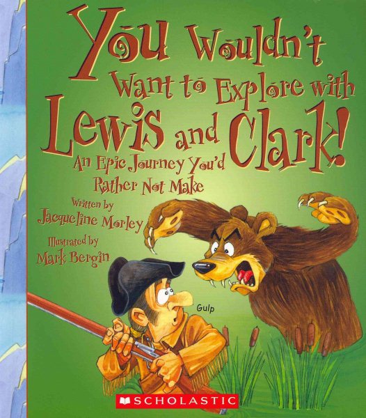 You Wouldn't Want to Explore With Lewis and Clark | 拾書所