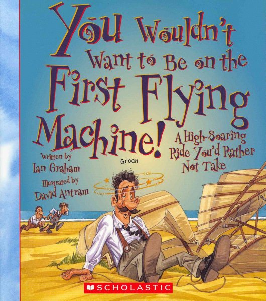 You Wouldn't Want to Be on the First Flying Machine! | 拾書所