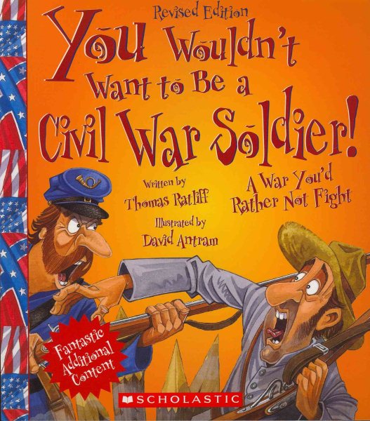You Wouldn't Want to Be a Civil War Soldier! | 拾書所