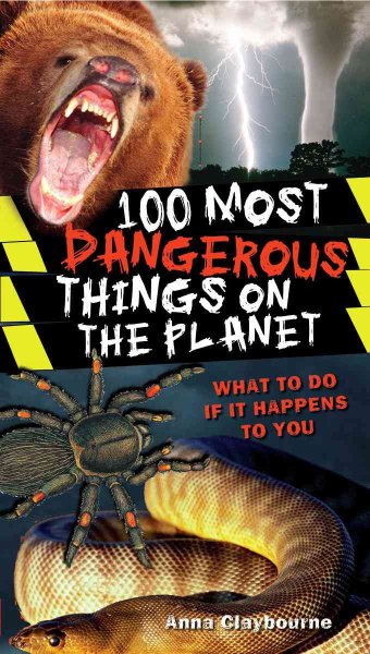 100 Most Dangerous Things on the Planet | 拾書所