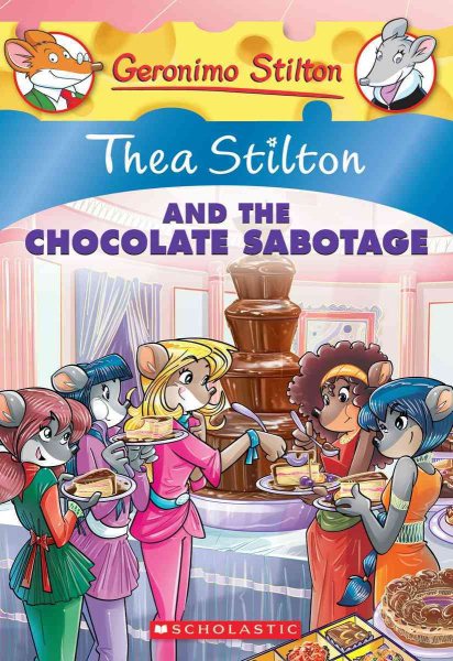 Thea Stilton and the Chocolate Sabotage | 拾書所
