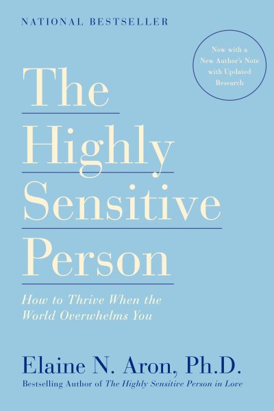 The Highly Sensitive Person: How to Thrive When The World Overwhelms You | 拾書所