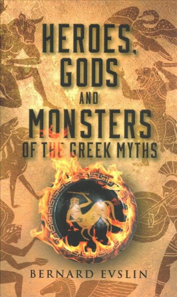 Heroes, Gods and Monsters of Greek the Myths