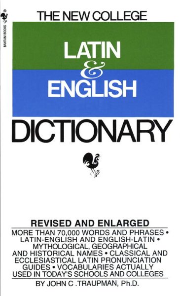 The Bantam New College Latin and English Dictionary: Revised and Enlarged | 拾書所