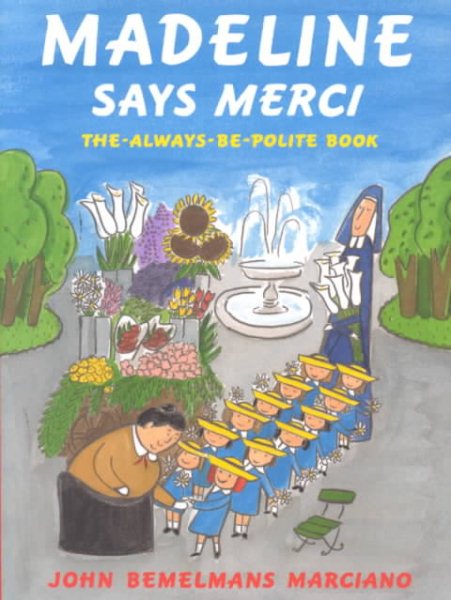 Madeline Says Merci: The Always Be Polite Book