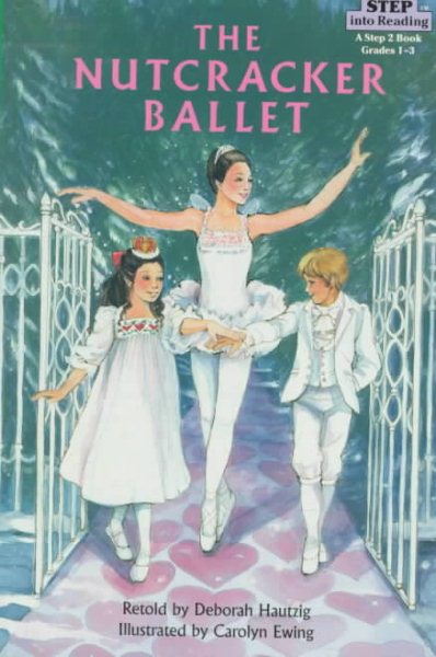 Step Into Reading Step 3:The Nutcracker Ballet