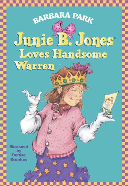 Junie B. Jones Loves Handsome Warren (Junie B. Jones Series)