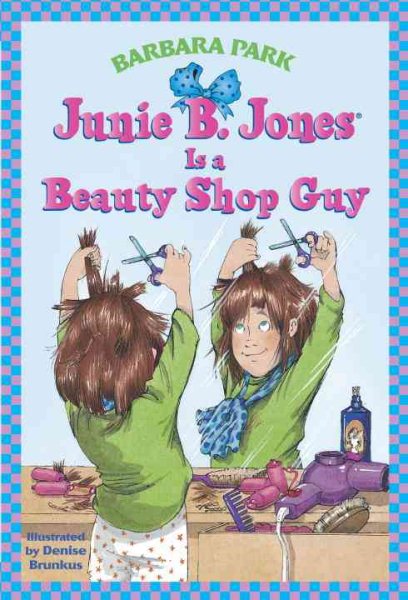 Junie B. Jones Is a Beauty Shop Guy (Junie B. Jones Series #11) | 拾書所