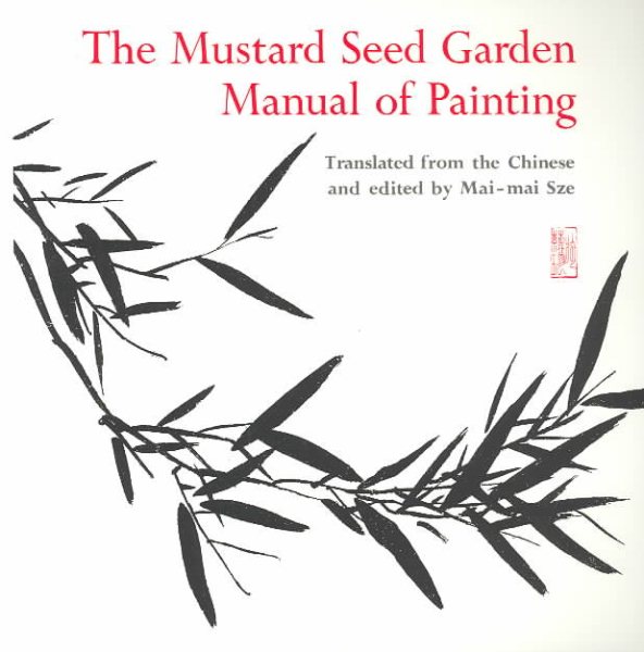 The Mustard Seed Garden Manual of Painting = Chieh Tzu Yan Hua Chuan, 1679-1701