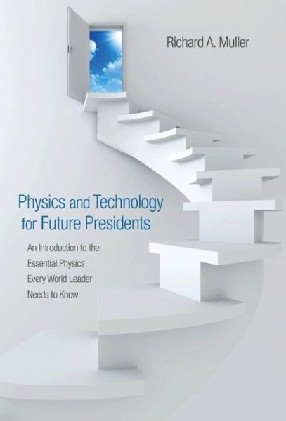 Physics and Technology for Future Presidents | 拾書所