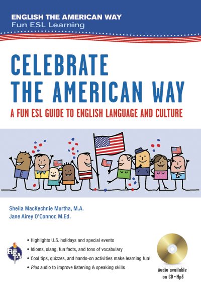 Celebrate the American Way a Fun Esl Guide to English Language & Culture Book + Audio
