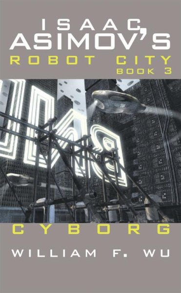 Isaac Asimov's Robot City Book 3: Cyborg, Vol. 3 | 拾書所