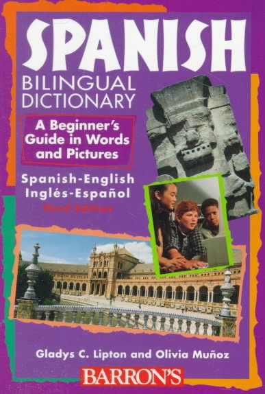 Spanish Bilingual Dictionary: A Beginner's Guide in Words and Pictures | 拾書所