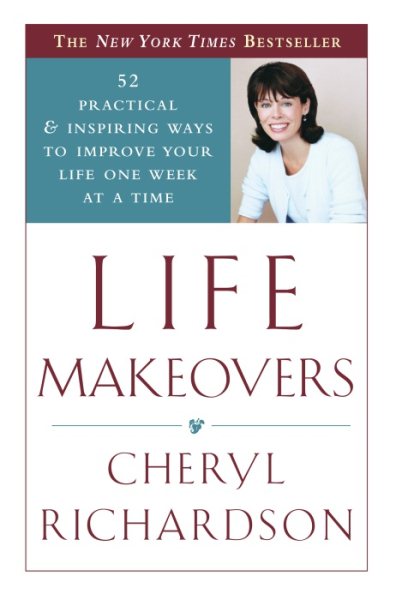 Life Makeovers: 52 Practical and Inspiring Ways to Improve Your Life One Week at | 拾書所