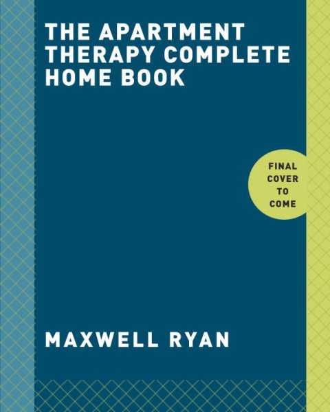 The Apartment Therapy Complete Home Book