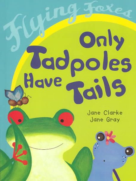 Only Tadpoles Have Tails | 拾書所