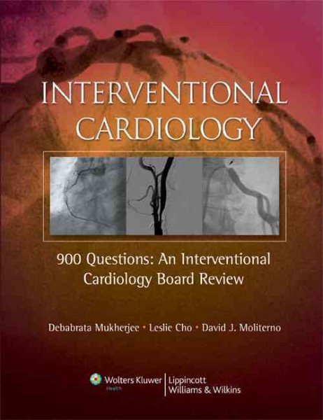 Interventional Cardiology Intensive Board Review Question Book - 