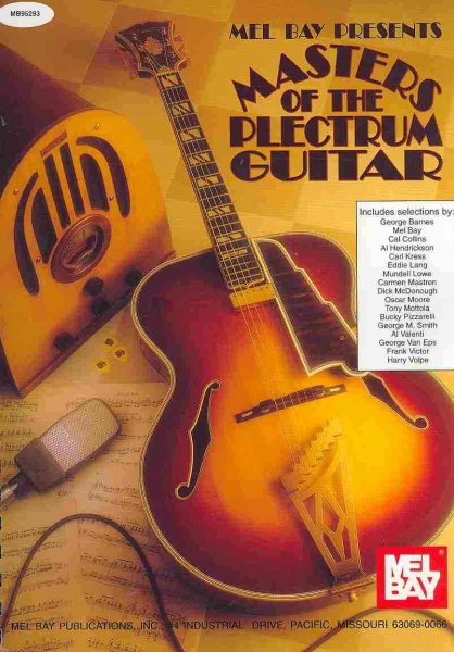 Mel Bay Presents Masters of the Plectrum Guitar