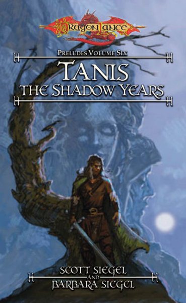 Tanis- the Shadow Years: Preludes- Volume | 拾書所