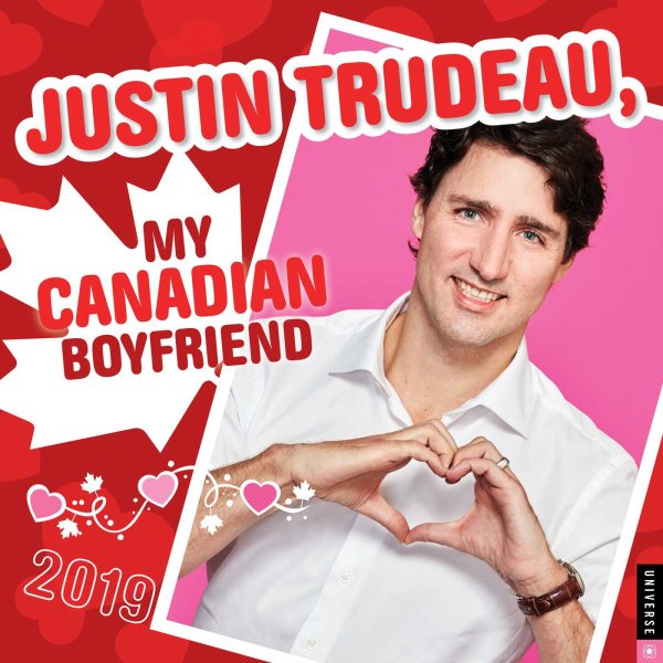 Justin Trudeau, My Canadian Boyfriend 2019 Calendar