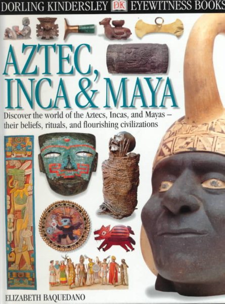 Eyewitness: Aztec, Inca and Maya | 拾書所