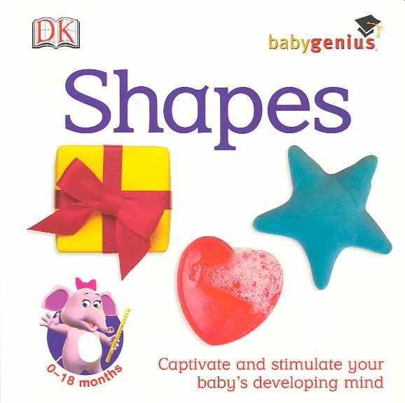 Shapes (Baby Genius Series): Captivate and Stimulate Your Baby's Developing Mind | 拾書所