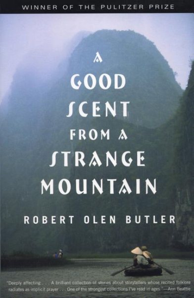 Good Scent from a Strange Mountain: Stories