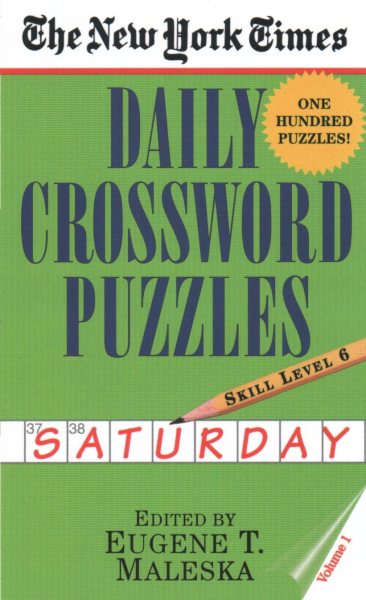 The New York Times Daily Crossword Puzzles: Saturday, Level 6, Vol. 1 | 拾書所