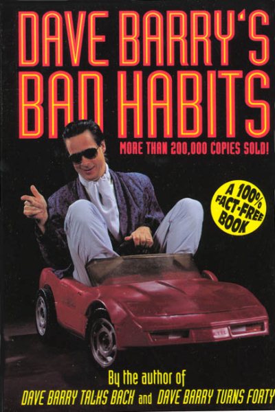Dave Barry's Bad Habits: A 100% Fact-Free Book | 拾書所
