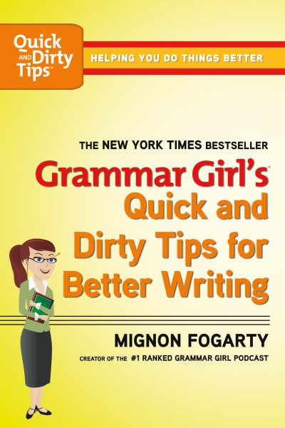 Grammar Girl's Quick and Dirty Tips for Better Writing 文法女王-無痛升級學習法 | 拾書所