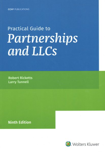 Practical Guide to Partnerships and Llcs