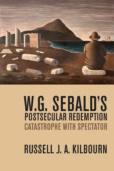 W. G. Sebald’s Postsecular Redemption