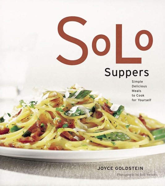 Solo Suppers: Simple Delicious Meals to Cook for Yourself | 拾書所