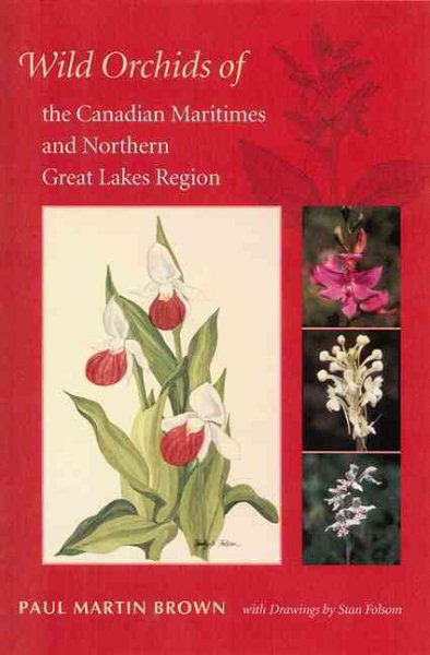 Wild Orchids of the Canadian Maritimes And Northern Great Lakes Region | 拾書所