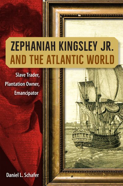 Zephaniah Kingsley Jr. and the Atlantic World