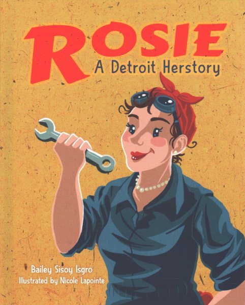 Rosie, a Detroit Herstory