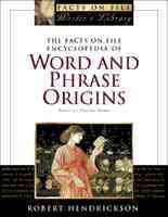 Facts on File Encyclopedia of Word and Phrase Origins | 拾書所