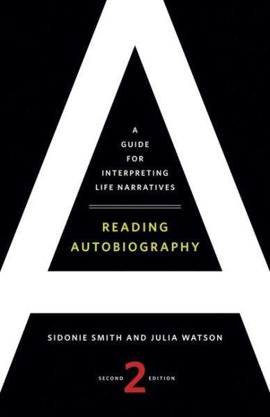 Reading autobiography :  a guide for interpreting life narratives /